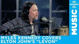 Myles Kennedy  Levon Elton John Cover Live  SiriusXM  Octane [upl. by Donaghue]