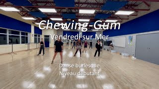 BURLESQUE DANCE quotCHEWINGGUMquot Vendredi sur Mer [upl. by Herzel]