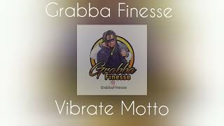 GRABBA FINESSE  VIBRATE MOTTO SOCA FREESTYLE [upl. by Sherlocke]