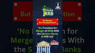 No Merger But Amalgamation  No Provision for Merger of RRBs with the Sponsor Banks in RRB Act [upl. by Latoye]