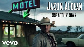 Jason Aldean  This Nothin Town Audio [upl. by Clarisse]