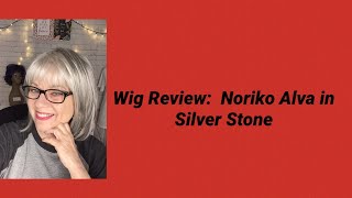 Wig Review Noriko Alva in SilverStone [upl. by Oetsira]