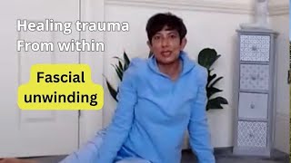 What is fascial unwinding and how does it release trauma from the body traumahealing [upl. by Eninaj]