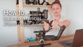 How to balance a gimbal  Using the Zhiyun Crane 3S [upl. by Yroffej736]