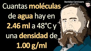 Cuantas moléculas de agua hay en 246 ml a 48°C y una densidad de 100 gml [upl. by Eentirb355]