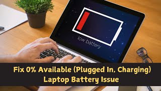 How to Fix 0 Available Plugged In Charging Laptop Battery Issue on Windows [upl. by Aihsyn]