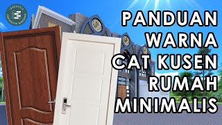 PANDUAN WARNA CAT KUSEN PINTU DAN JENDELA RUMAH MINIMALIS  JASA KONTRAKTOR RUMAH JOGJA [upl. by Guyon]