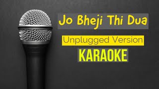 Jo Bheji Thi Dua Unplugged Version  KARAOKE With Lyrics  Female Version  BasserMusic [upl. by Orimisac]