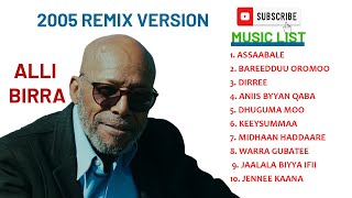 Ali Birra Top 10 Best Remixes Collections Ever ምርጥ 10 አሊ ቢራ ስራዎች [upl. by Euqinamod44]