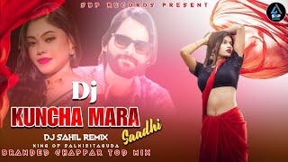 Kuncha Mara Saadhi  New Sambalpuri Dj  DJ SAHIL REMIX  FtUmakant Barik x Ipsita Sahu [upl. by Yerffej]