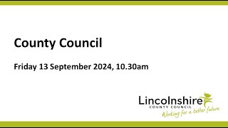 Lincolnshire County Council – County Council – 13 September 2024 [upl. by Patience806]