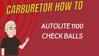 Autolite 1100 Check Ball Placement  Carburetor Maintenance Guide [upl. by Sperling]