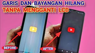 Menghilangkan Lcd Bergaris Dan Berbayang Tanpa Mengganti Lcd [upl. by Arikehs]