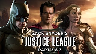 Justice League 2 amp 3  The BEST Ideas Zack Snyder’s vision [upl. by Tillo921]