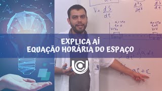 Explica Aí  Dedução da Equação Horária do Espaço [upl. by Ailat]