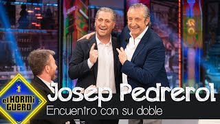 Josep Pedrerol se encuentra con su doble  El Hormiguero [upl. by Ellocin]