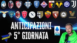 📢🔥ANTICIPAZIONI 5° GIORNATA SERIE A Breve analisi e considerazioni [upl. by Eniamsaj]