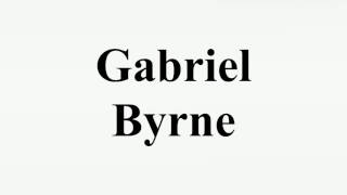 Gabriel Byrne [upl. by Brendin]