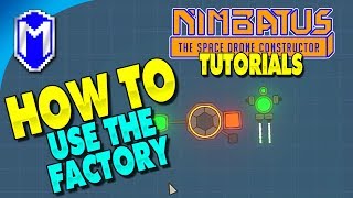 How To Use The Factory Part Unlimited Parts  Nimbatus Gameplay Tutorials And How To Guides [upl. by Ryan]