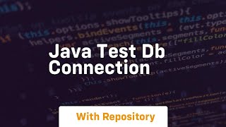 java test db connection [upl. by Ynatil]