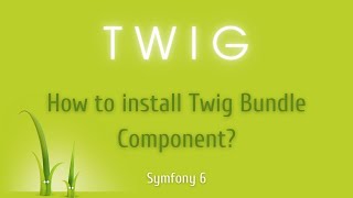 Symfony 6  How to install Twig Bundle Component [upl. by Eelimaj418]