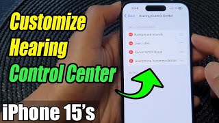 iPhone 1515 Pro Max How to Customize Hearing Control Center [upl. by Nniuqal]