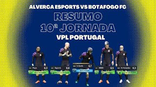 ALVERCA ESPORTS 02 BOTAFOGO FC quotRESUMO JORNADA 10 VPLquot [upl. by Siobhan53]