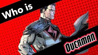 Who is Overman DC Comics [upl. by Melmon444]