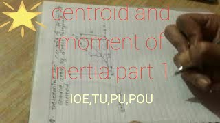 Centroid and moment of inertia part 1applied mechanicbasic conceptsIOETUPUPOU [upl. by Kylie]