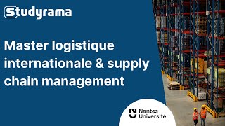 Présentation du master Logistique internationale amp Supply chain Management de lUniversité de Nantes [upl. by Alleon]