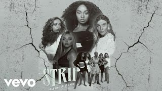 Little Mix  Strip Official Explicit Audio ft Sharaya J [upl. by Orecul546]