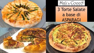 3 TORTE SALATE con ASPARAGI  Base di Pasta Sfoglia  3 Ricette Salvacena [upl. by Fabozzi]