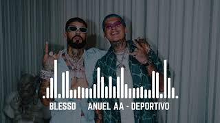 BLESSD ❌ ANUEL AA  DEPORTIVO [upl. by Rimisac]