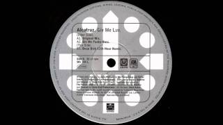 Alcatraz  Give me Luv Original Mix [upl. by Aryn628]