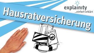 Die Hausratversicherung einfach erklärt explainity® Erklärvideo [upl. by Annayad549]