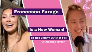 Francesca Farago  Not Skinny But Not Fat [upl. by Bruce16]