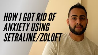 How I Got Rid of Anxiety Using SertralineZoloft [upl. by Okia]