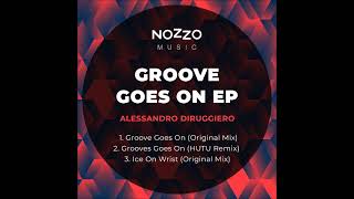 Alessandro Diruggiero  Groove Goes On Original Mix NOZZO MUSIC [upl. by Ayram228]