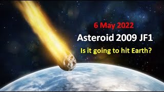 Asteroid 2009 JF1  6 May Asteroid 2022  Potentially Hazardous Asteroid [upl. by Icyac]