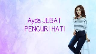 PENCURI HATI I AYDA JEBAT LIRIK [upl. by Adekram398]