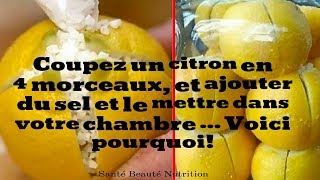 Coupez un citron en 4 morceaux et ajouter du sel et le mettre dans votre chambre Voici pourquoi [upl. by Antonella]