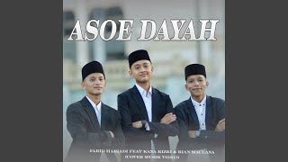 Asoe Dayah [upl. by Gnoy]