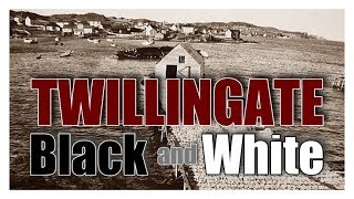 TWILLINGATE BLACK amp WHITE [upl. by Stegman]