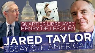 Quartier Libre avec Henry de Lesquen  Jared Taylor [upl. by Tinya]