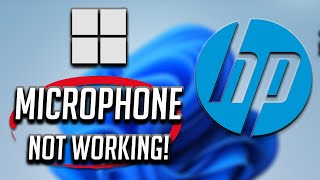 How To Fix HP Laptop Microphone Not Working In Windows 10 and Windows 11 [upl. by Natek153]