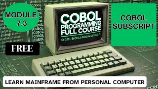 Module 73 COBOL SUBSCRIPT  COBOL Programming Full Course [upl. by Dilaw]