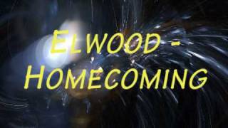 Elwood  Homecoming [upl. by Retlaw]