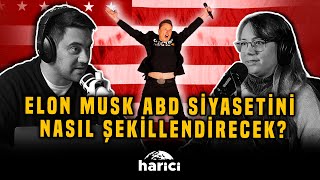 Elon Musk’ın Sıradaki Büyük Planı ABD Siyasetini Hacklemek mi  Çağla Üren  HariciPodcast [upl. by Loraine]