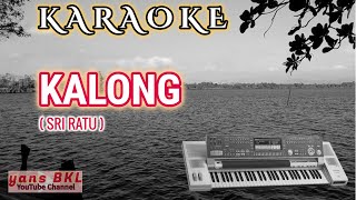 Kalong  Sri Ratu KARAOKE [upl. by Gareth]