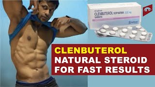 CLENBUTEROL  SHORTCUT TO SIX PACK AND MUSCLE MASS  TRUTH OR NOT [upl. by Odirfliw]